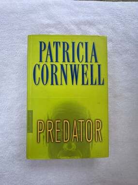 Predator by Patricia Cornwell (Kay Scarpetta, 13) Hardcover Book